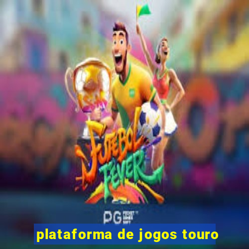 plataforma de jogos touro